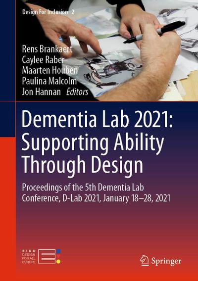 Dementia Lab 2021: Supporting Ability Through Design