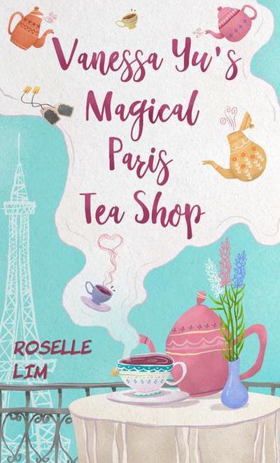 Vanessa Yu’s Magical Paris Tea Shop