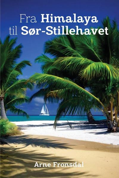Fra Himalaya Til Sør-Stillehavet