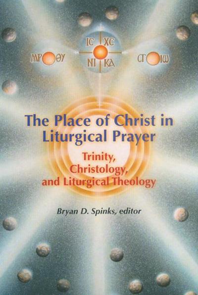 The Place of Christ in Liturgical Prayer