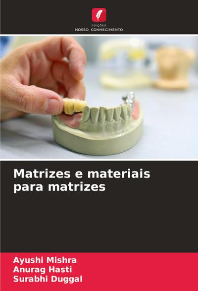 Matrizes e materiais para matrizes