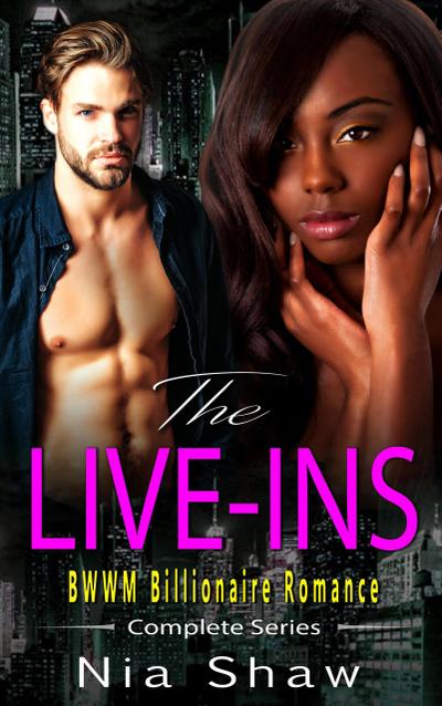 The Live Ins - BWWM Interracial Billionaire Romance