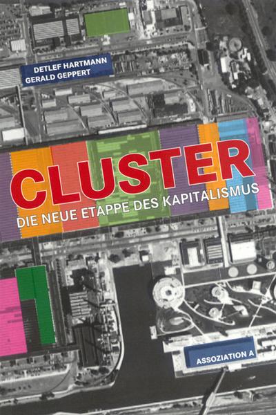 Cluster: Die neue Etappe des Kapitalismus