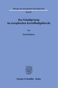 Das Schuldprinzip im europäischen Kartellbußgeldrecht.