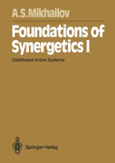 Foundations of Synergetics I