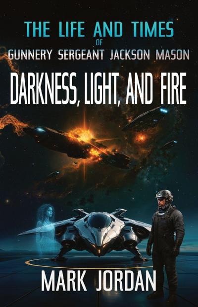 The Life and Times of Gunnery Sergeant Jackson Mason