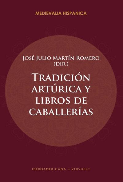 Tradición artúrica y libros de caballerías