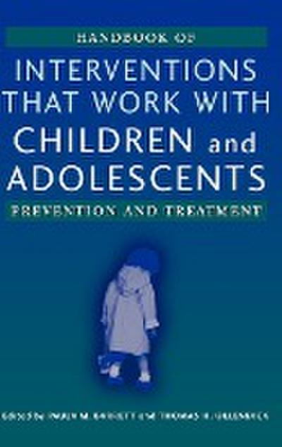 Handbook of Interventions That Work with Children and Adolescents