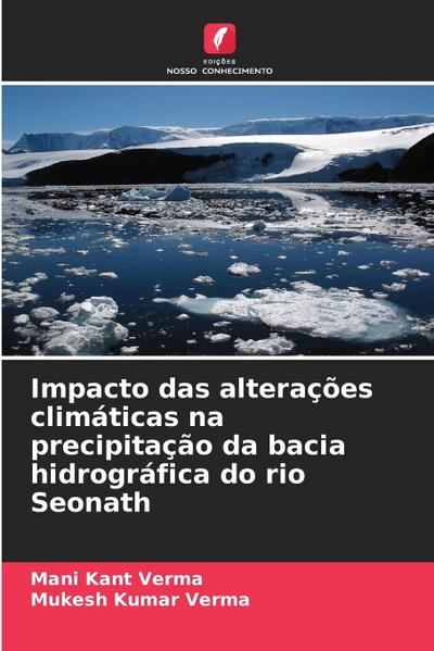 Impacto das alterações climáticas na precipitação da bacia hidrográfica do rio Seonath