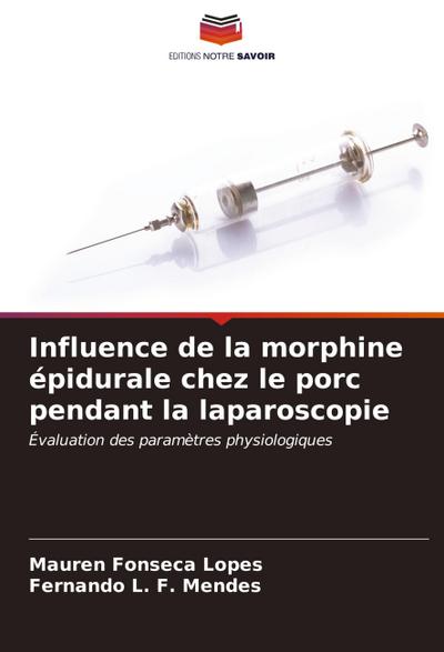 Influence de la morphine épidurale chez le porc pendant la laparoscopie