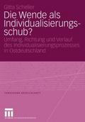 Die Wende als Individualisierungsschub?