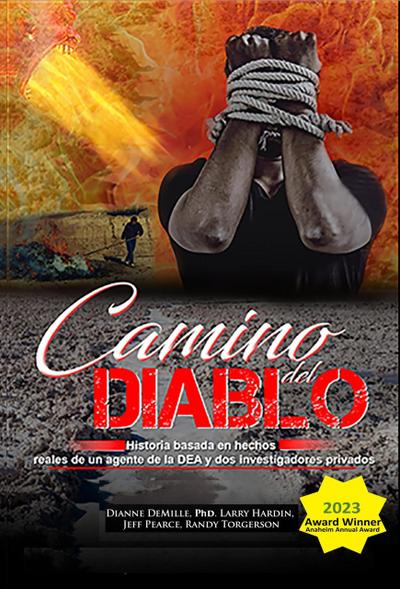 Camino Del Diablo - Historia basada en hechos reales de un agente de la DEA y dos investigadores privados