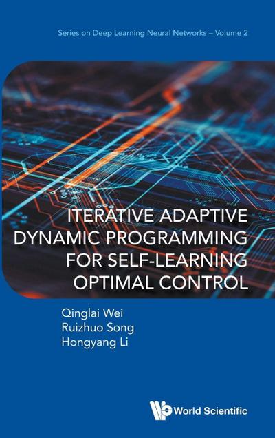 ITERATIVE ADAPTIVE DYNAMIC PROGRAM SELF-LEARN OPTIMAL CONTRO
