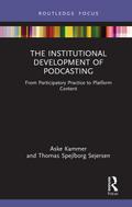The Institutional Development of Podcasting