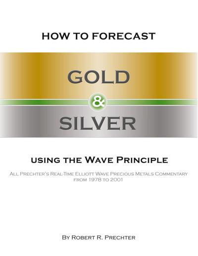 How to Forecast Gold and Silver Using the Wave Principle