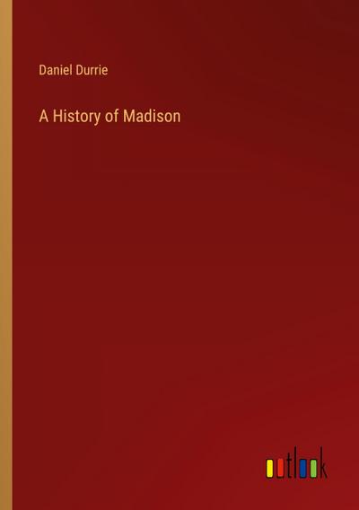 A History of Madison