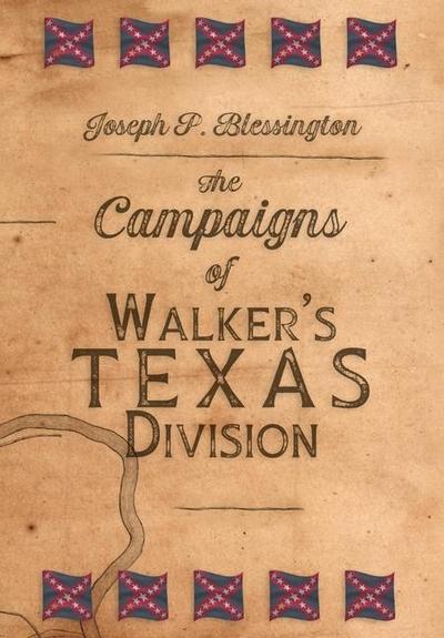 The Campaigns of Walker’s Texas Division