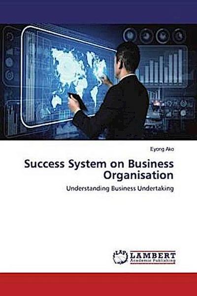 Success System on Business Organisation