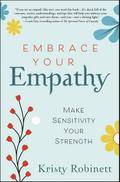 Embrace Your Empathy