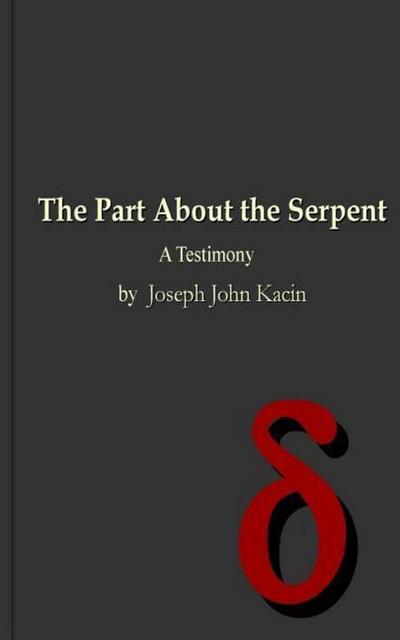 The Part About the Serpent: A Testimony