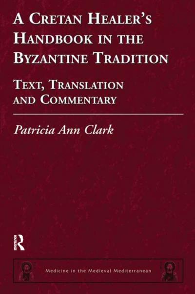 Cretan Healer’s Handbook in the Byzantine Tradition