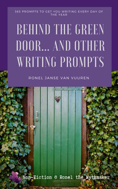 Behind the Green Door... And Other Writing Prompts (Non-Fiction @ Ronel the Mythmaker, #2)