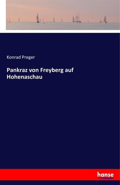 Pankraz von Freyberg auf Hohenaschau