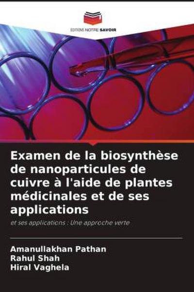 Examen de la biosynthèse de nanoparticules de cuivre à l’aide de plantes médicinales et de ses applications