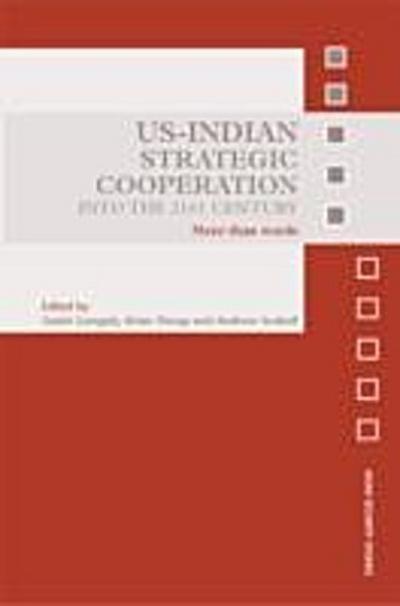 US-Indian Strategic Cooperation into the 21st Century
