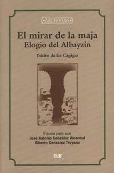 El mirar de la maja : elogio del Albayzín