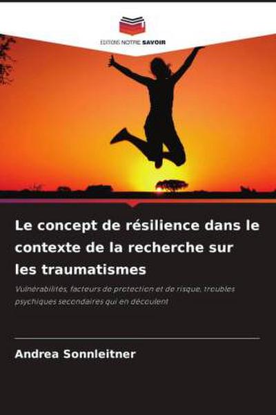 Le concept de résilience dans le contexte de la recherche sur les traumatismes