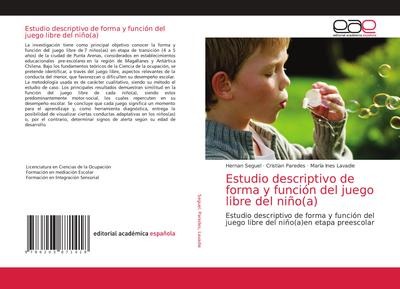 Estudio descriptivo de forma y función del juego libre del niño(a)
