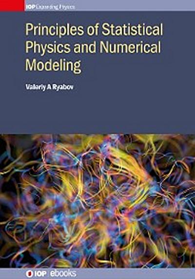 Principles of Statistical Physics and Numerical Modeling