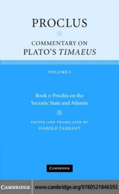 Proclus: Commentary on Plato’s Timaeus: Volume 1, Book 1: Proclus on the Socratic State and Atlantis