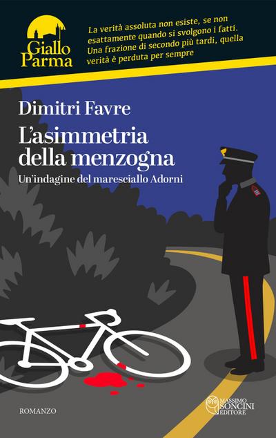 L’ asimmetria della menzogna. Un’indagine del maresciallo Adorni