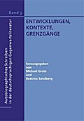 Entwicklungen, Kontexte, Grenzgänge