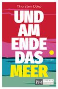 Und am Ende das Meer