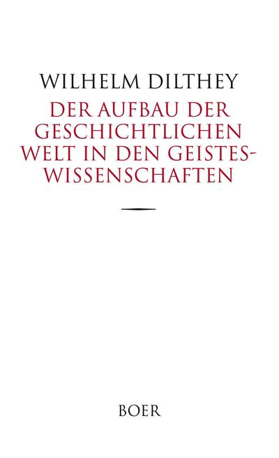 Der Aufbau der geschichtlichen Welt in den Geisteswissenschaften
