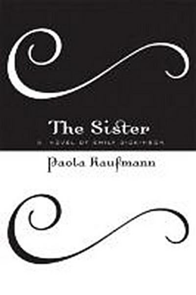 The Sister: A Novel of Emily Dickinson