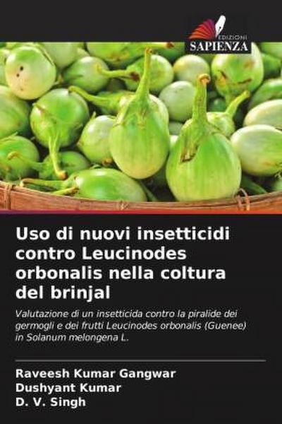 Uso di nuovi insetticidi contro Leucinodes orbonalis nella coltura del brinjal