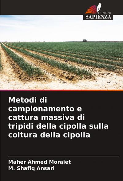 Metodi di campionamento e cattura massiva di tripidi della cipolla sulla coltura della cipolla
