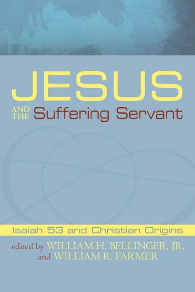 Jesus and the Suffering Servant