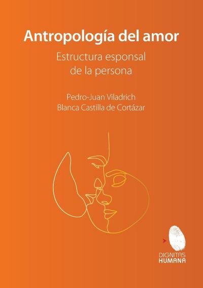 Antropología del amor. Estructura esponsal de la persona