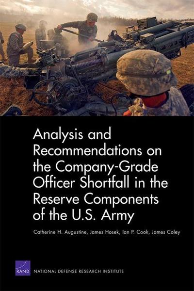 Analysis and Recommendations on the Company-Grade Officer Shortfall in the Reserve Components of the U.S. Army