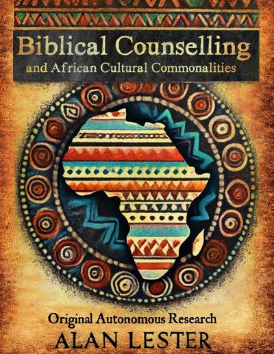 Biblical Counselling and African Cultural Commonalities