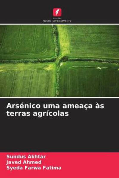 Arsénico uma ameaça às terras agrícolas
