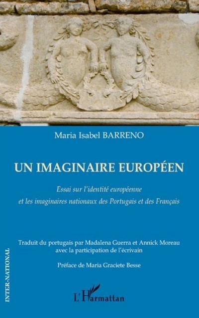 Un imaginaire europeen - essai sur l’identite europeenne et