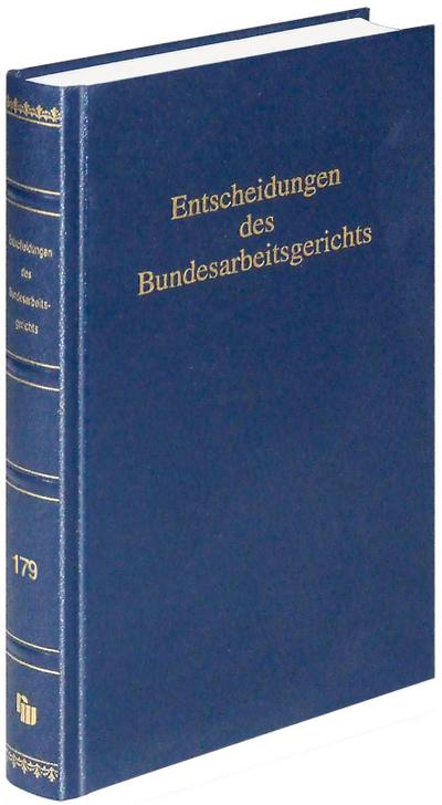 Entscheidungen des Bundesarbeitsgerichts (BAGE 179)