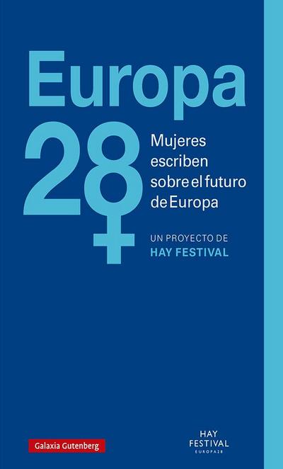 Europa28 : mujeres escriben sobre el futuro de Europa