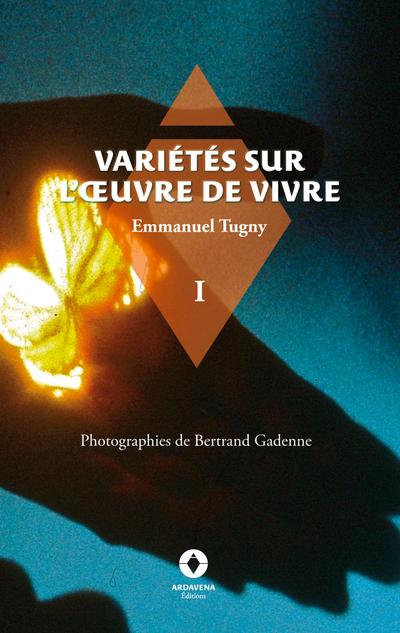Variétés sur l’oeuvre de vivre